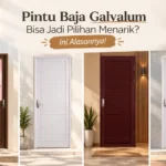 Pintu Baja Galvalum Bisa Jadi Pilihan Menarik? Ini Alasannya!
