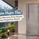 Musim Hujan Tiba! Ini Tips Merawat Pintu Rumah saat Pergantian Musim